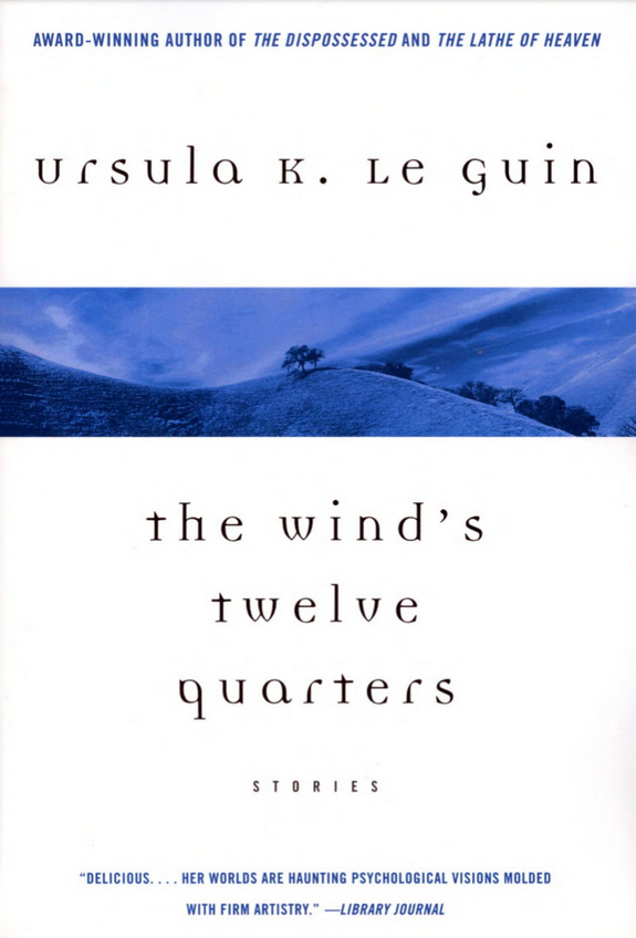 Cover of the book "The Wind's Twelve Quarters" by Ursula K. Le Guin