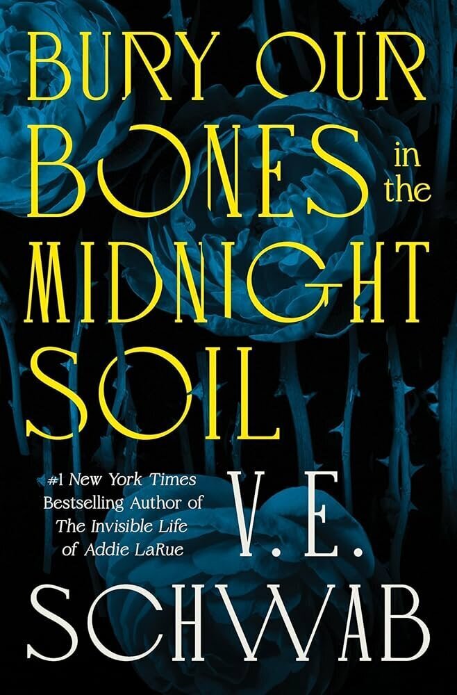 Cover of the book "Bury Our Bones in the Midnight Soil" by V.E. Schwab