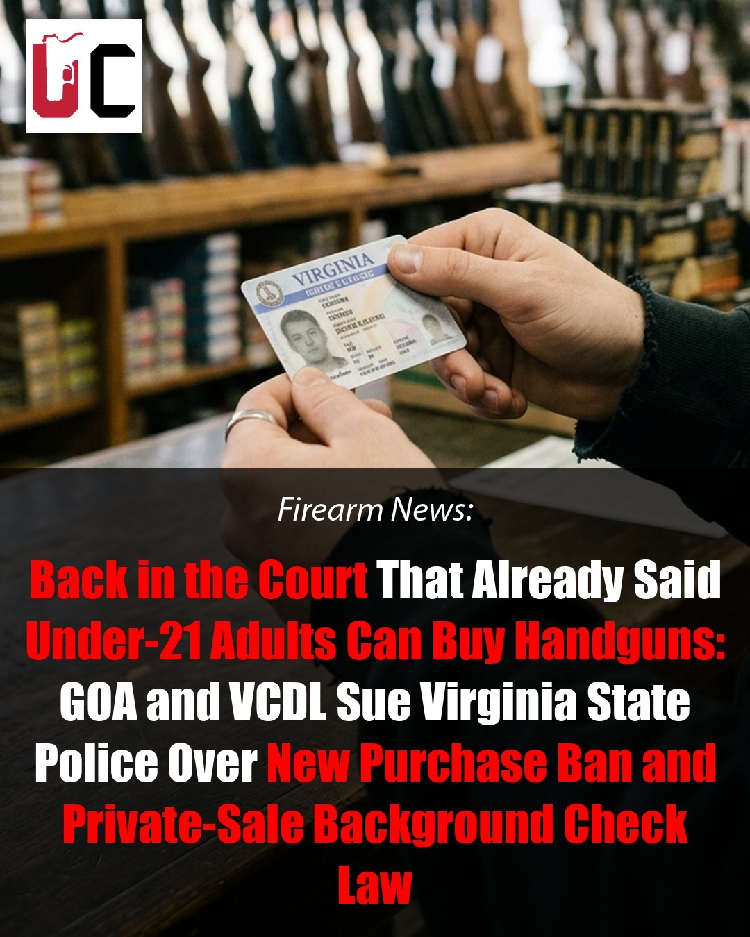 Back in the Court That Already Said Under-21 Adults Can Buy Handguns: GOA and VCDL Sue Virginia State Police Over New Purchase Ban and Private-Sale Background Check Law