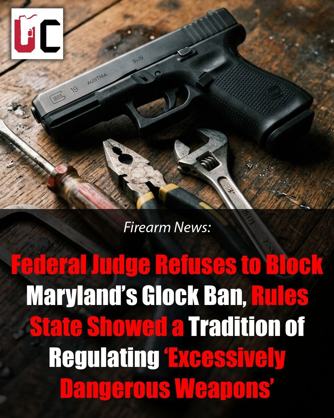 Federal Judge Refuses to Block Maryland’s Glock Ban, Ruling the State Can Regulate ‘Excessively Dangerous Weapons’