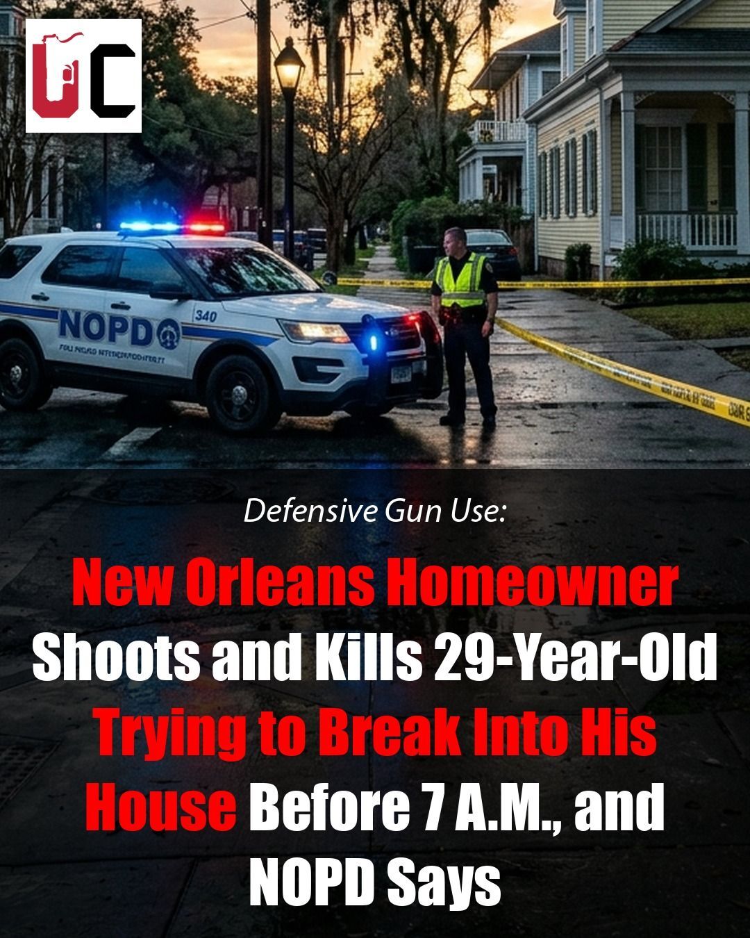 New Orleans Homeowner Shoots and Kills 29-Year-Old Trying to Break Into His House Before 7 A.M., and NOPD Says He Will Not Be Charged