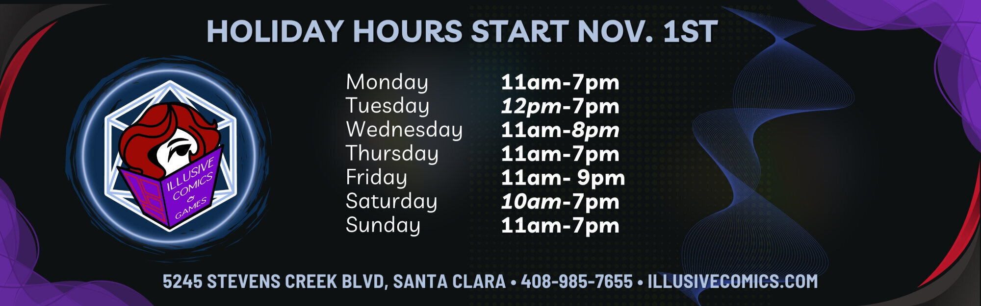 Holiday hours start nov 1st. Open later at 12p on Tuesday. Open earlier at 10a on Saturdays. Closed later at 8p on Wednesdays.