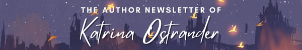 The Author Newsletter of Katrina Ostrander