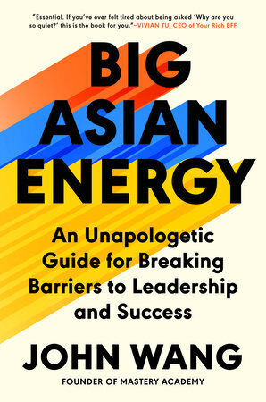 Book Cover: BIG ASIAN ENERGY by John Wang