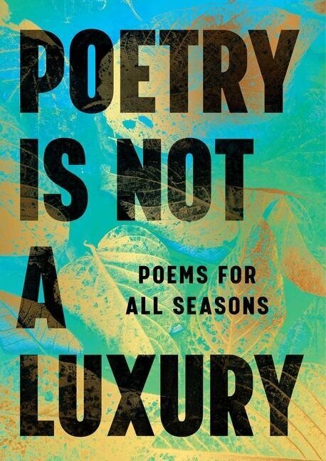 Book Cover: POETRY IS NOT A LUXURY by Anonymous