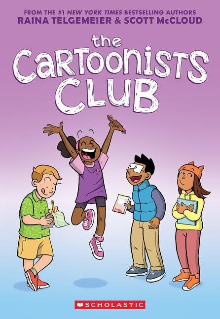 Book cover: THE CARTOONISTS CLUB by Raina Telgemeier and Scott McCloud