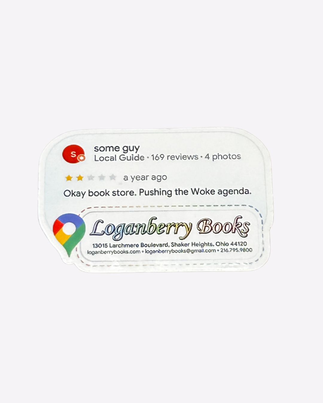 Sticker with image of Google review reading "Okay book store. Pushing the woke agenda."