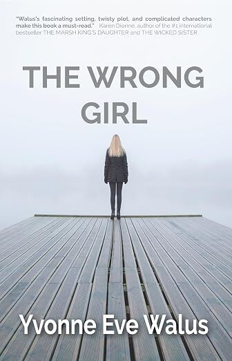 Book cover for 'The Wrong Girl' by Yvonne Even walus