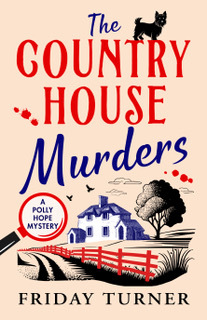 Book cover for 'The Country House Murders' by Friday Turner
