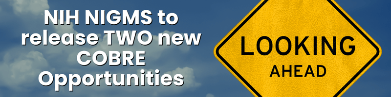 2 new COBRE opportunities coming from nih nigms