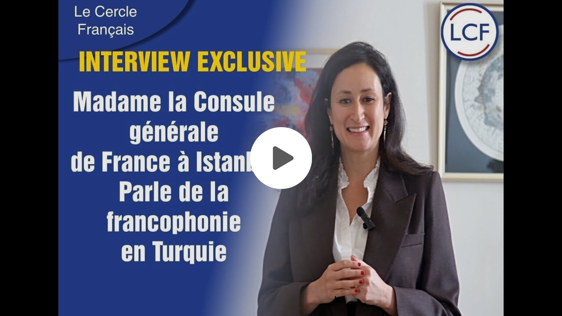 Madame la Consule générale de France à Istanbul, Madame Nadia Fanton,